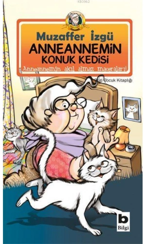 Anneannemin Konuk Kedisi; Anneannemin Akıl Almaz Maceraları