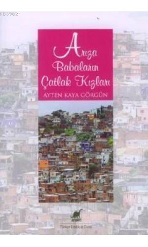 Arıza Babaların Çatlak Kızları