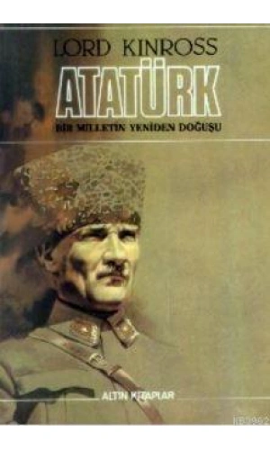 Atatürk; Bir Milletin Yeniden Doğuşu