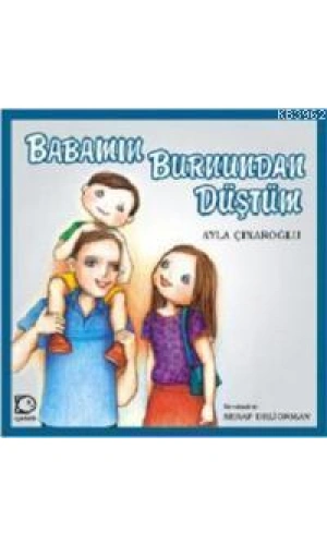 Babamın Burnundan Düştüm