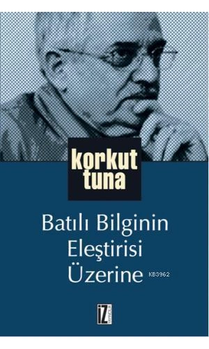 Batılı Bilginin Eleştirisi Üzerine