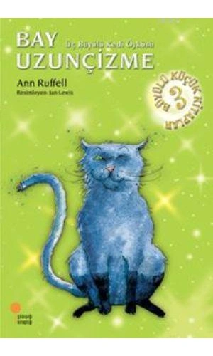 Bay Uzunçizme; Üç Büyülü Kedi Öyküsü