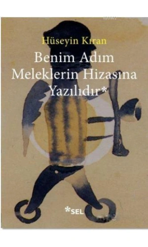 Benim Adım Meleklerin Hizasına Yazılıdır