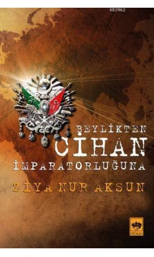 Beylikten Cihan İmparatorluğuna