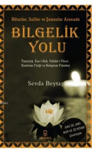 Bilgelik Yolu; Batıniler Sufiler ve Şamanlar Arasında