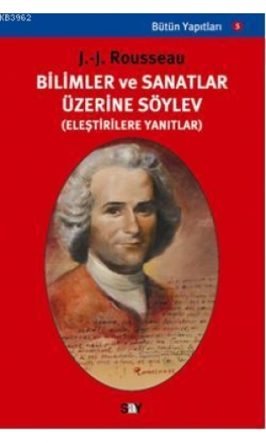 Bilim ve Sanatlar Üzerine Söylev; (eleştirilere Yanıtlar)