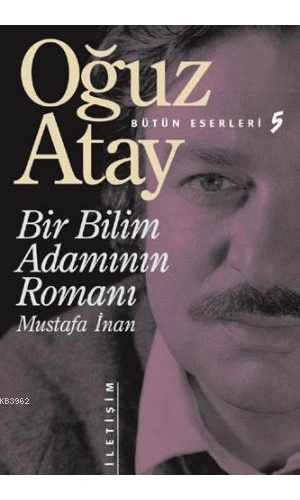 Bir Bilim Adamının Romanı - Mustafa İnan Bütün Eserleri 5