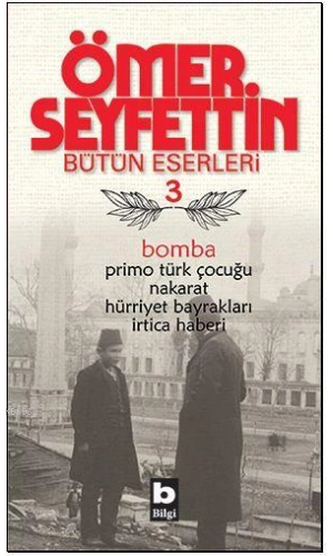 Bomba; Bütün Eserleri 3