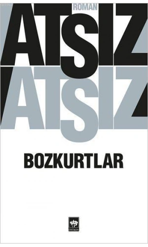 Bozkurtlar; Bozkurtlar Ölümü ve Bozkurtlar Diriliyor
