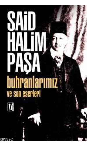 Buhranlarımız ve Son Eserleri