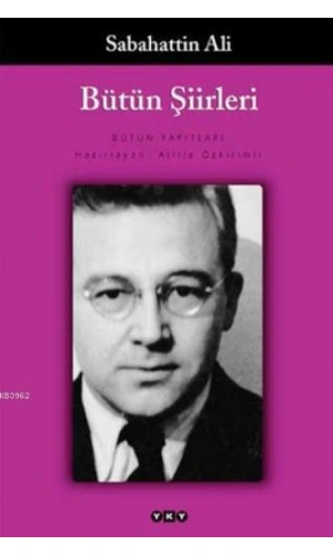 Bütün Şiirleri; Dağlar ve Rüzgar, Kurbağanın Serenadı, Öteki Şiirler