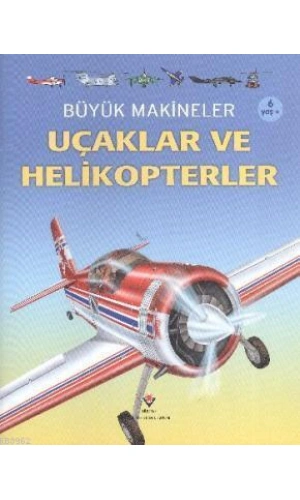 Büyük Makineler: Uçaklar ve Helikopterler