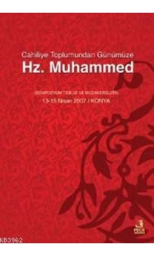 Cahiliyye Toplumundan Günümüze Hz. Muhammed