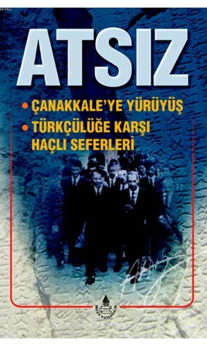 Çanakkaleye Yürüyüş; Türkçülüğe Karşı Haçlı Seferleri