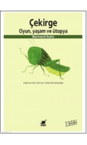 Çekirge; Oyun, Yaşam ve Ütopya