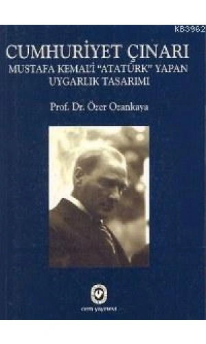 Cumhuriyet Çınarı; Mustafa Kemali Atatürk Yapan Uygarlık Tasarımı