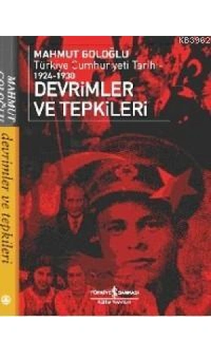 Devrimler ve Tepkiler; Türkiye Cumhuriyeti Tarihi 1924-1930