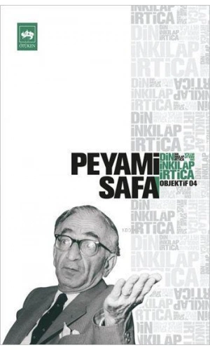 Din, İnkılâp, İrtica; Objektif: 4