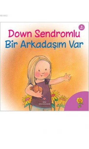 Down Sendromlu Bir Arkadaşım Var; 6+ yaş