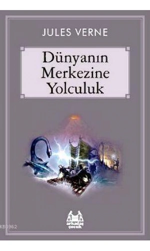 Dünyanın Merkezine Yolculuk