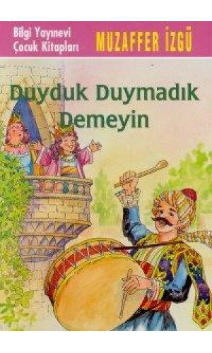 Duyduk Duymadık Demeyin