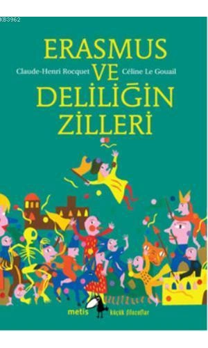 Erasmus ve Deliliğin Zilleri