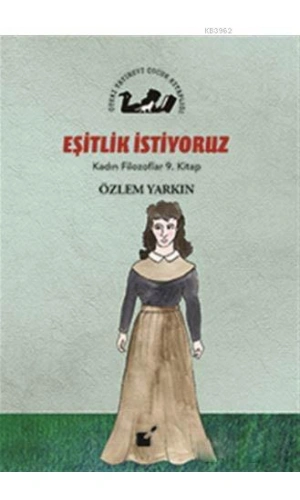 Eşitlik İstiyoruz - Kadın Filozoflar 9. Kitap