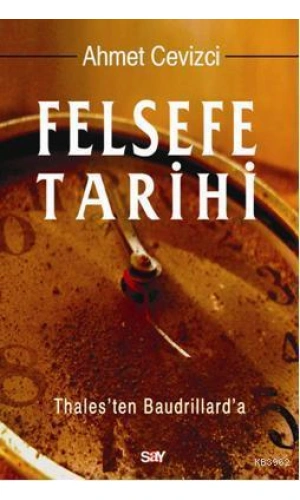 Felsefe Tarihi; Thalesten Baudrillarda