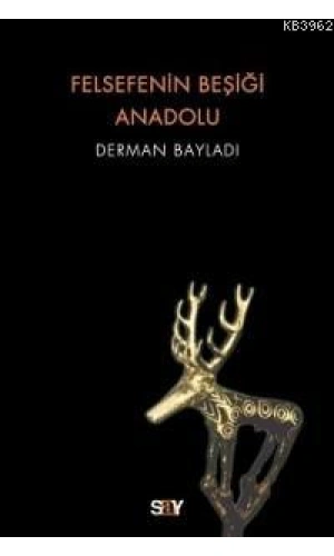 Felsefenin Beşiği Anadolu