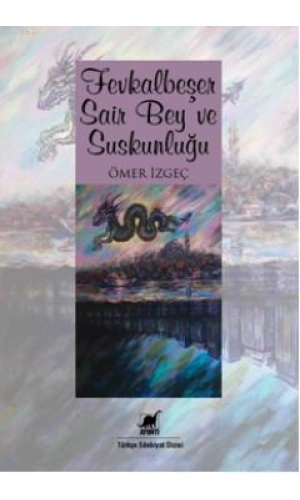 Fevkalbeşer Şair Bey ve Suskunluğu