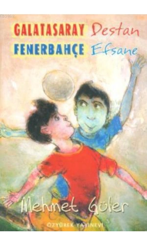 Galatasaray Destan Fenerbahçe Efsane