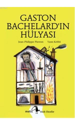 Gaston Bachelardın Hülyası