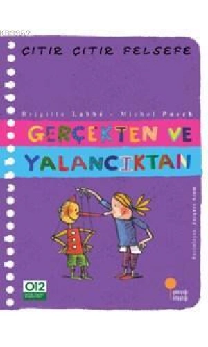 Gerçekten ve Yalancıktan; Çıtır Çıtır Felsefe 3