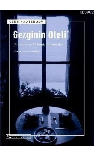 Gezginin Oteli; Zamanda ve Mekânda Yolculuklar