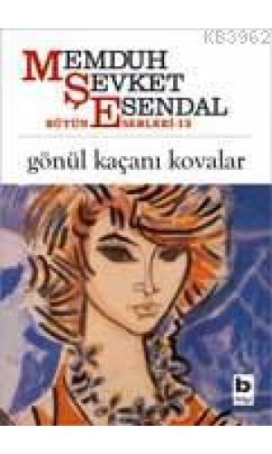 Gönül Kaçanı Kovalar