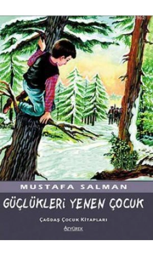 Güçlükleri Yenen Çocuk