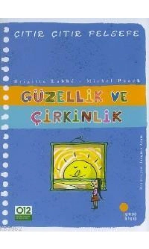 Güzellik ve Çirkinlik; Çıtır Çıtır Felsefe 5