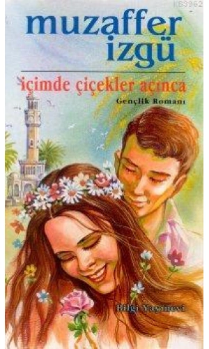 İçimde Çiçekler Açınca