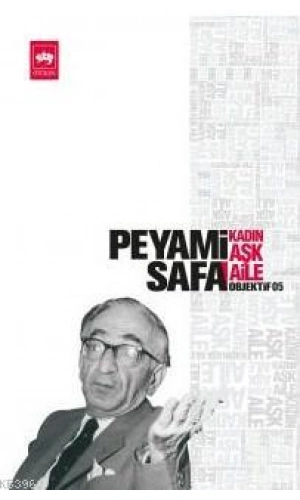 Kadın - Aşk - Aile; Objektif: 5