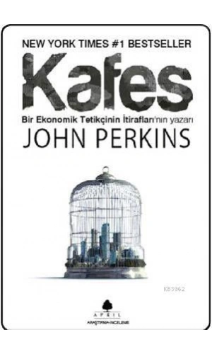 Kafes; Bir Ekonomik Tetikçinin İtiraflarının Yazarı