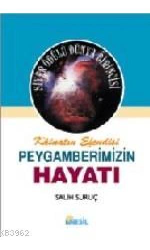 Kâinatın Efendisi Peygamberimizin Hayatı 2 (Ciltli)