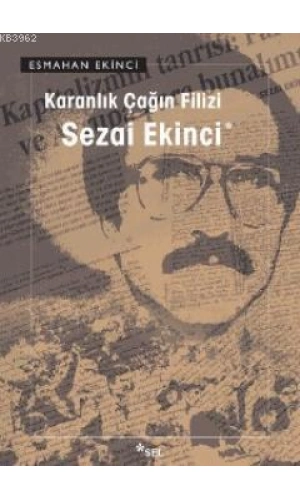 Karanlık Çağın Filizi Sezai Ekinci