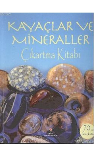 Kayaçlar ve Mineraller Çıkartma Kitabı