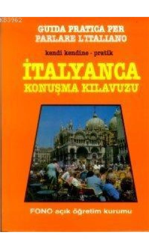 Kendi Kendine Pratik İtalyanca Konuşma Kılavuzu
