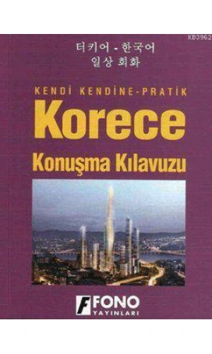 Kendi Kendine Pratik Korece Konuşma Kılavuzu