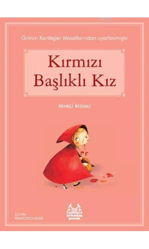 Kırmızı Başlıklı Kız; Gökkuşağı Renkli Resimli Seri