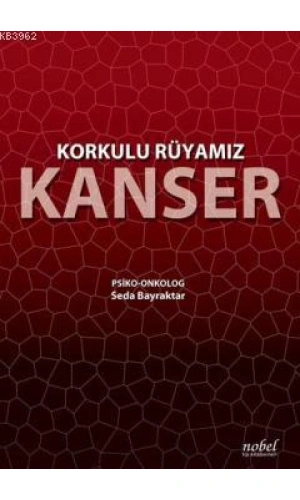 Korkulu Rüyamız Kanser