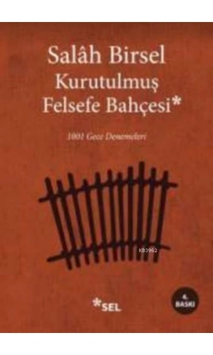 Kurutulmuş Felsefe Bahçesi; 1001 Gece Denemeleri