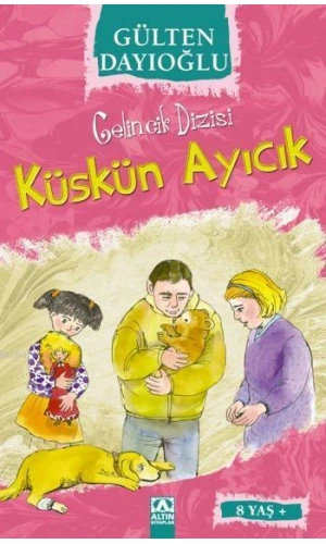 Küskün Ayıcık (8+ Yaş); Gelincik Dizisi