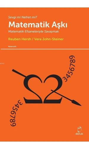 Matematik Aşkı; Matematik Efsaneleriyle Savaşmak